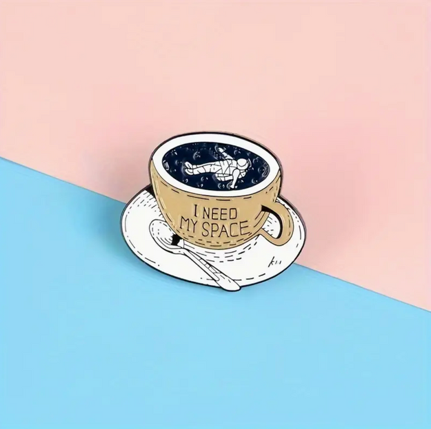 'I need my space' Pin