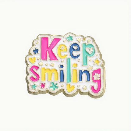 'Keep smiling' Pin