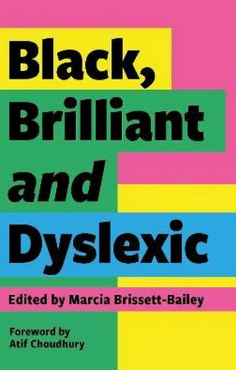 Black, Brilliant and Dyslexic