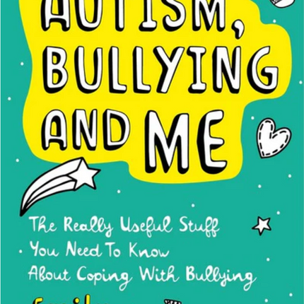 Autism, Bullying and Me