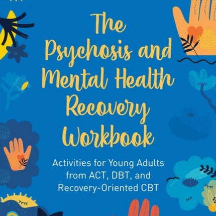 The Psychosis and Mental Health Recovery Workbook