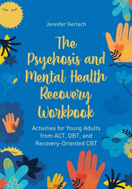 The Psychosis and Mental Health Recovery Workbook