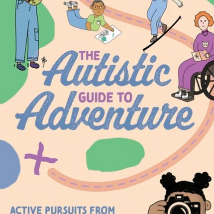 The Autistic Guide to Adventure