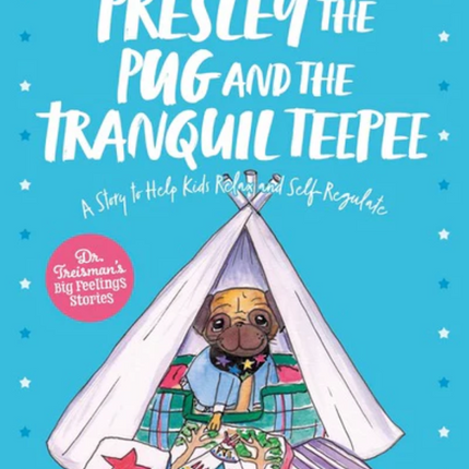 Presley the Pug and the Tranquil Teepee