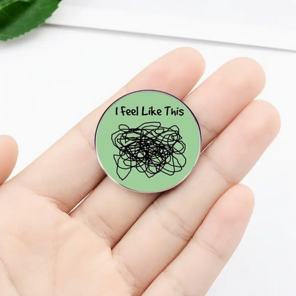 'I feel like this' Pin