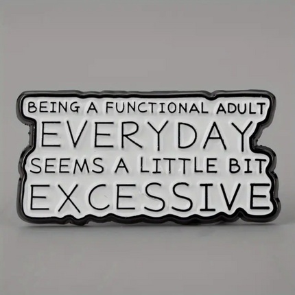 'Being a functional adult everyday' Pin