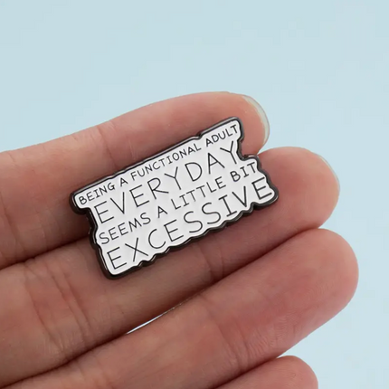 'Being a functional adult everyday' Pin