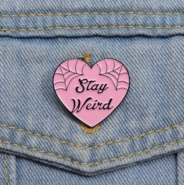 'Stay weird' Pin