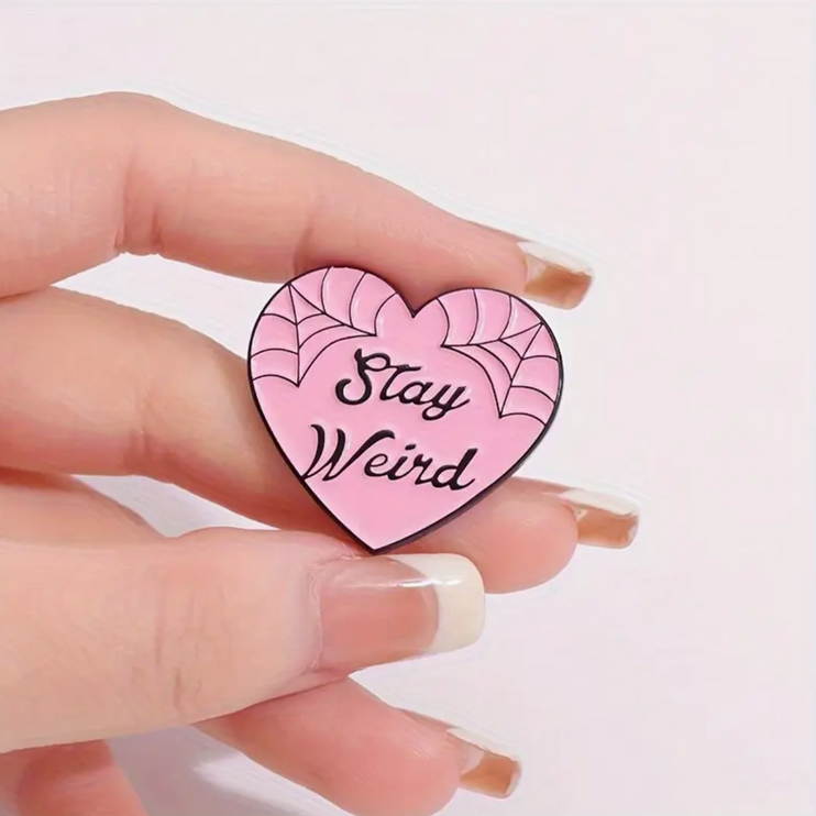 'Stay weird' Pin