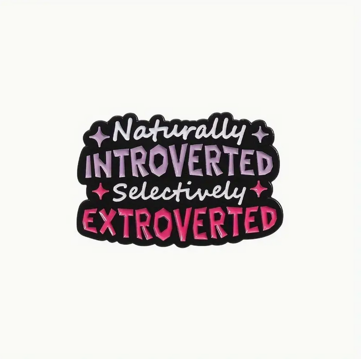 'Naturally introverted, selectively extroverted' Pin