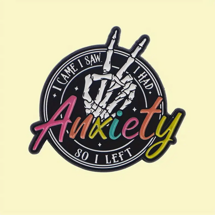 'I came, I saw, I had anxiety, so I left' Skeleton Pin