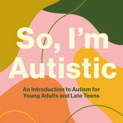 So I'm Autistic