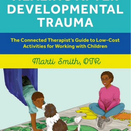 Sensory Healing after Developmental Trauma