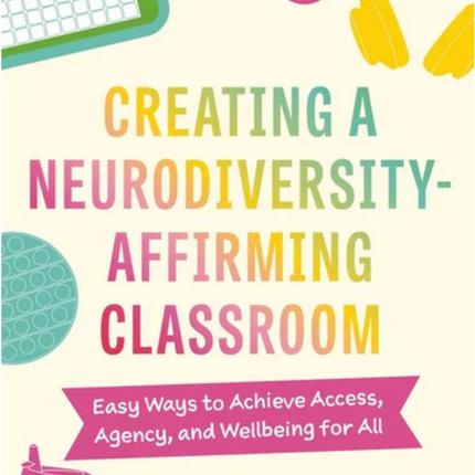 Creating a Neurodiversity-Affirming Classroom
