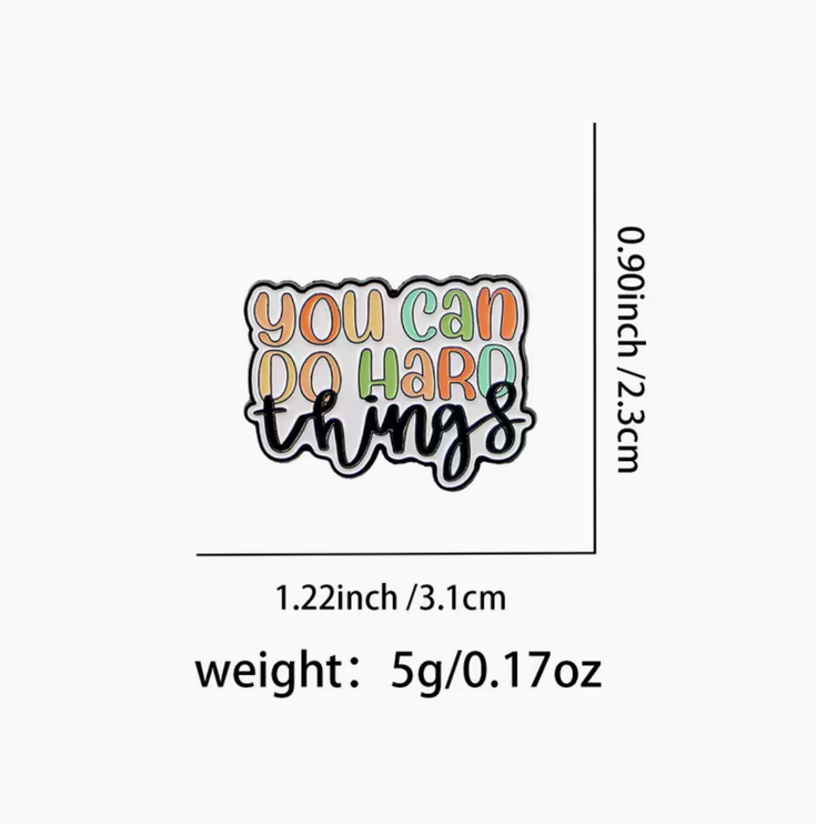 'You can do hard things' enamel Pin