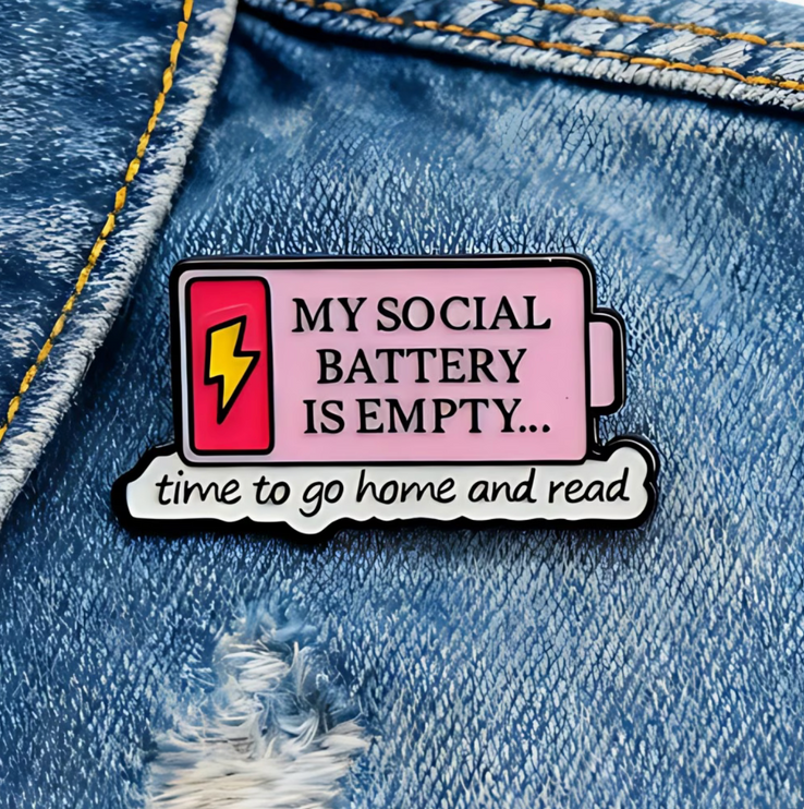 'My social battery is empty ... time to go home and read' enamel Pin