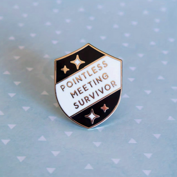'Pointless meeting survivor' enamel Pin