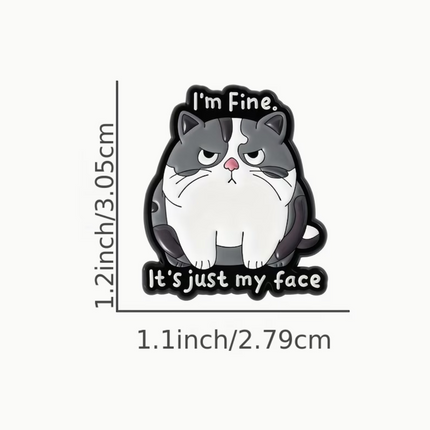 'I'm fine, it's just my face' enamel Pin