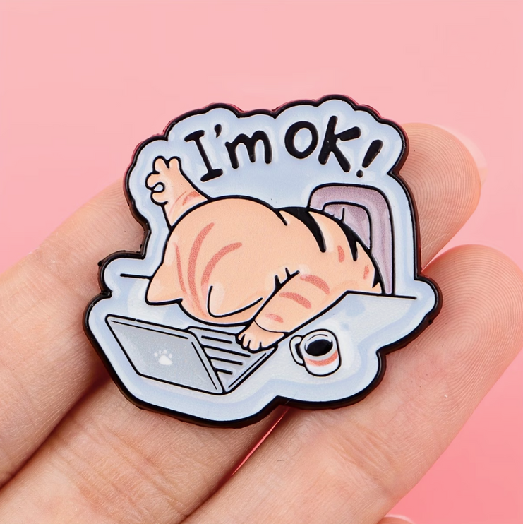 'I'm ok!' Cat and laptop enamel Pin