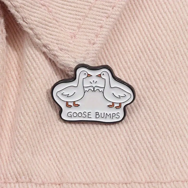 'Goose Bumps' Pin