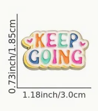 'Keep going' Pin