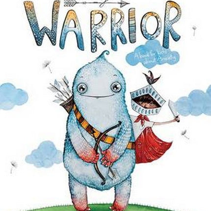 Hey Warrior: A book for kids about anxiety