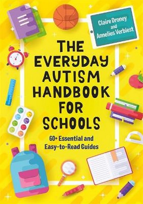 The Everyday Autism Handbook for Schools