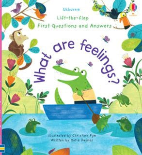 Lift the Flap First Questions: What are Feelings?