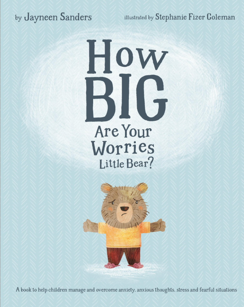 How Big Are Your Worries Little Bear?