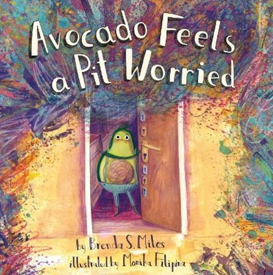 Avocado Feels a Pit Worried A Story about Facing Your Fears